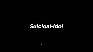 Suicidal-idol — Ectascy //sub español