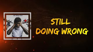 Quando Rondo - Still Doing Wrong (Lyrics)