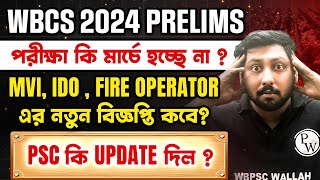 Wbcs 2024 Prelims Delayed  Mvi Ido U0026 Fire Operator New Notice  Psc Latest Update