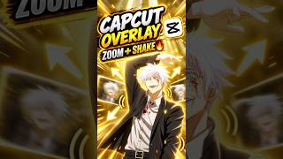 Overlay Zoom Shake Tutorial| Capcut Tutorial | #capcut #capcuttutorial#animeedit
