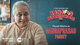 Kanjoos Makhichoos | Meet Gangaprasad Pandey | Piyush Mishra, Kunal Kemmu | Promo | ZEE5 Image