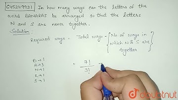 In how many ways can the letters of the word BANARAS be arranged so that the letters N and S are...