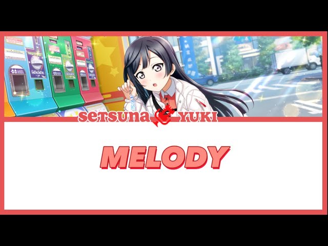 [Setsuna Yuki] MELODY -Lyrics KAN/ROM/ENG class=