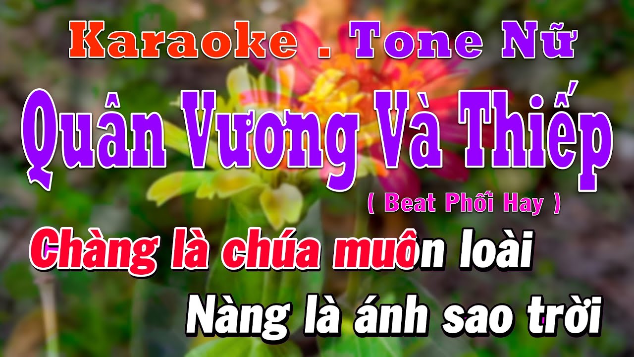 Quân Vương Và Thiếp Karaoke Tone Nữ ( Beat Phối, Dễ Hát ) Trọng Trần Kara