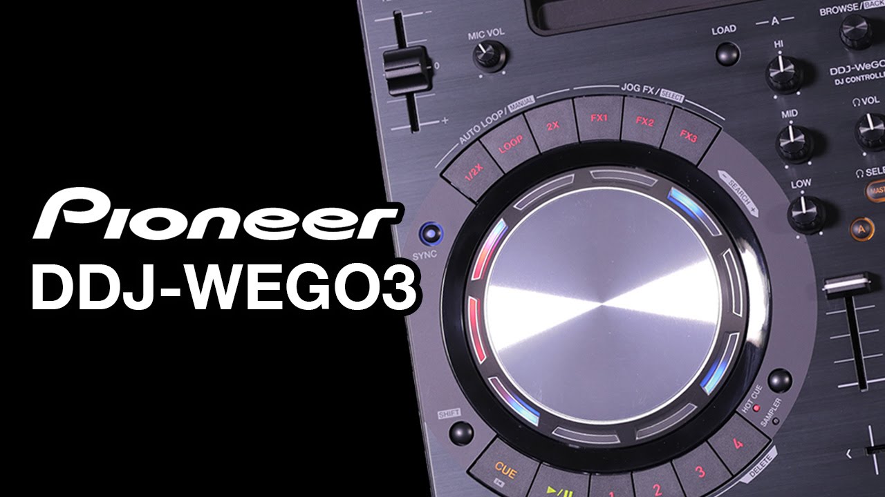 Pioneer DDJ-WeGO3 Compact DJ Controller - Pioneer DDJ-WeGO3 - YouTube