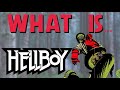 What Is... Hellboy's First Adventure - Hellboy Vol. 1 Seed of Destruction