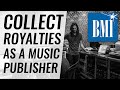 Get Publishing Royalties: How to Register a Song on BMI as a Music Publisher