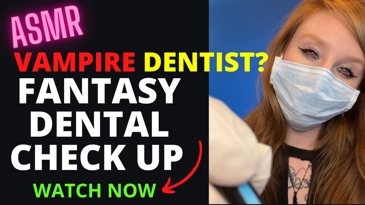 ASMR Vampire Dentist 🌙Moonlight Dental Fantasy RolePlay You Have