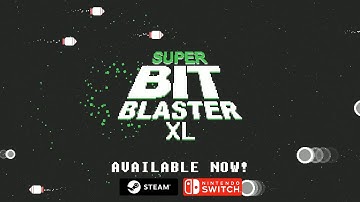 Super Bit Blaster XL - Launch Trailer