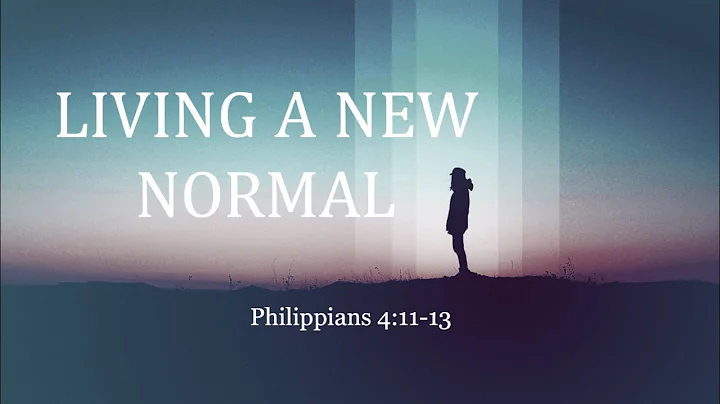 David Chapel - "Living the New Normal" Philippians...