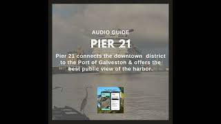 Pier 21 Overview | Galveston, Texas