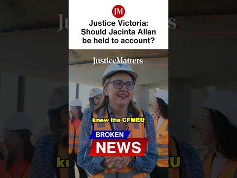Justice: Should Jacinta Allan be held to account?