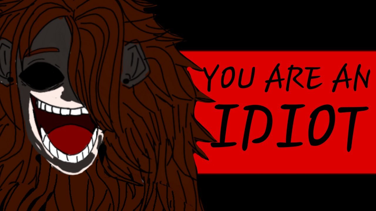 You are an IDIOT [ MEME ] animation - YouTube