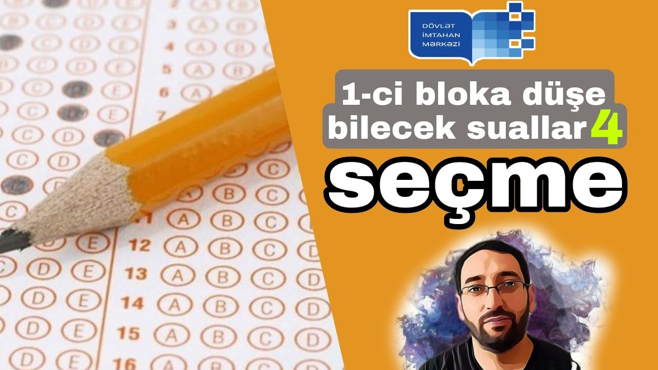 Bloka düşə biləcək ümumi suallar 4 (2022 seçmə qrup 1)
