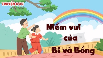 Niềm vui của Bi và Bống | Tiếng Việt 2, tập 1 | Kết nối tri thức với cuộc sống