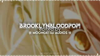 Syko - #BrooklynBloodPop​! | Edit Audio (10/24)