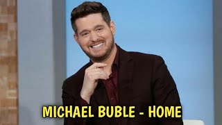 HOME - MICHAEL BUBLE (Lirik dan arti Lagu) #music #liriklagu #cover #michaelbuble #home #song
