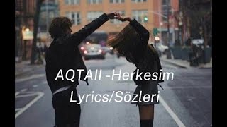 AQTAII - Herkesim [Sözleri/Lyrics] Resimi