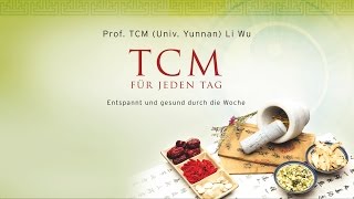 TCM für jeden Tag (Prof. TCM [Univ. Yunnan] Li Wu)