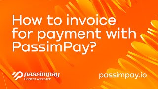How to invoice for payment with PassimPay?