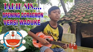 Bikin Kangen!!Lagu pembuka Doraemon jadul versi indonesia by cah waduke