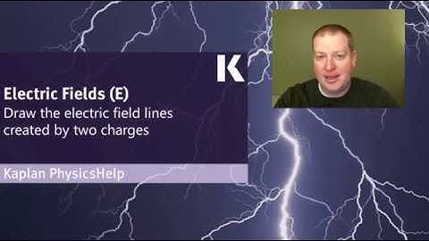 Physics Review: Drawing the Electric Field Lines Created by Two Charges | Kaplan MCAT Prep