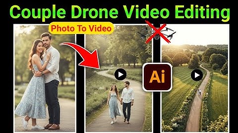 AI Couple Drone Shoot Video Editing | Photo to Realistic Drone Shot | Trending AI Drone Video
