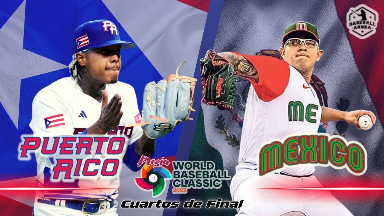 MEXICO vs PUERTO RICO (CLASICO MUNDIAL de BEISBOL) Previa WBC YouTube