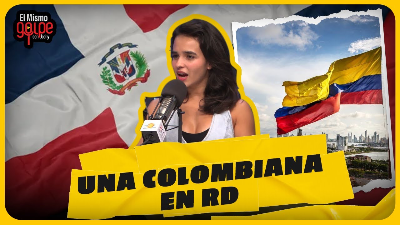 UNA COLOMBIANA EN RD EN EL MISMO GOLPE CON JOCHY