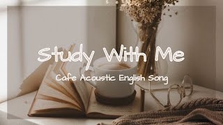 Acoustic English Song Playlist // study in cafe // soft song // screenshot 2