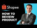 How To Rate And Review Products On Shopee
