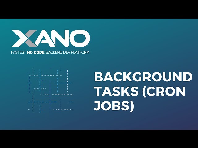 Learn: Background Tasks - Xano | No Code Development Platform