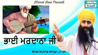 Bhai Mardana Ji || New Katha 2019 || Full HD || Bhai Sukh Singh Ji UK wale