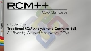 RCM++ 8 Quick Start Guide Chapter 8.1: Reliability Centered Maintenance (RCM)