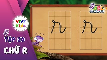 ABC Vui từng giờ | Tập 20: Chữ R | VTV7