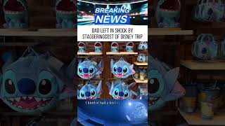 Famous #news DAD LEFT IN SHOCK BY STAGGERINGCOST OF DISNEY TRIP Wealth