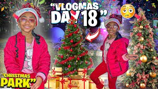 VLOGMAS Day 18: Christmas Park Vlog 🔥🎄🥰