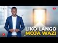 LIKO LANGO MOJA WAZI 