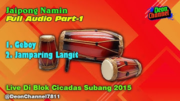 Geboy - Jamparing Langit !! Audio Jaipong Namin Group Live Di Subang 2015 Part-1