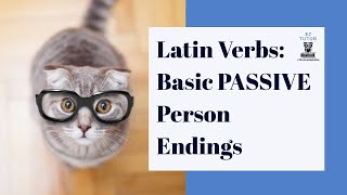 Latin Passive Verb Endings Explained