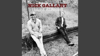Video thumbnail of "Nick Gallant - I'll Be Alright"
