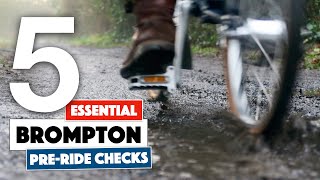 5 Essential Brompton Checks - Before you ride