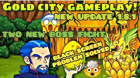 DYNAMONS WORLD NEW UPDATE 1.8.1 BLACK SCREEN PROBLEM SOLVED AND 2 NEW BOSS FIGHT IN GOLD CITY
