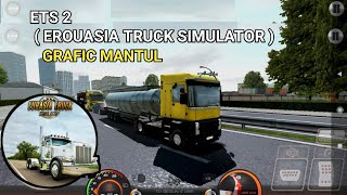 ETS 2 ANDROID ( EURASIA TRUCK SIMULATOR ) screenshot 1