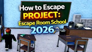 How to Escape PROJECT: Escape Room School (Full Walkthrough) | Roblox 2026 🔑