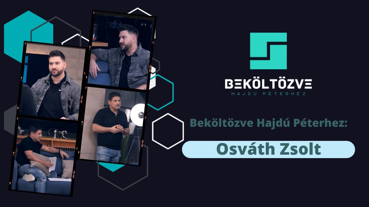 Beköltözve Hajdú Péterhez: Osváth Zsolt