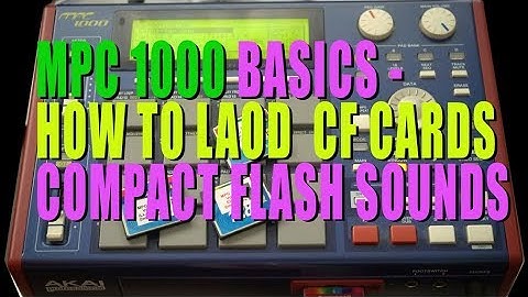 mpc 1000 how to load cf card sounds