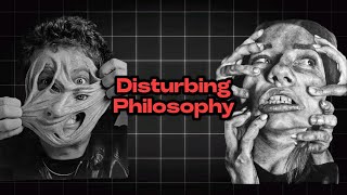 20 Most Disturbing Philosophy Theories You Can't Unthink