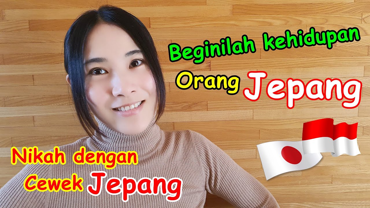 NIKAH DENGAN CEWEK  JEPANG  BEGINILAH KEHIDUPAN ORANG  JEPANG  