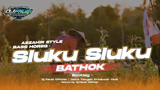 DJ SLUKU SLUKU BATHOK • AZZAHIR STYLE || DJ BASS HOREG TERBARU!!